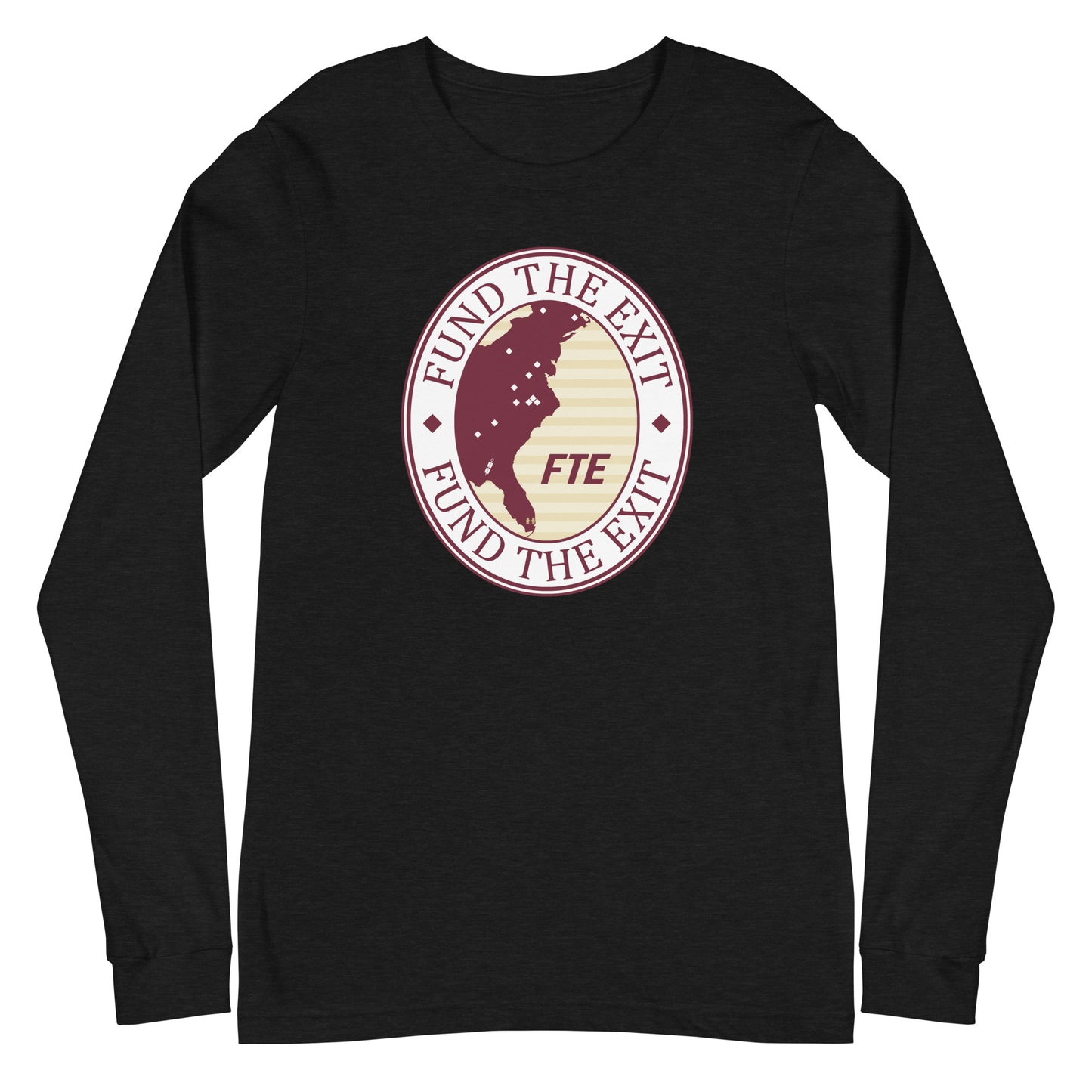 Fund the Exit Long Sleeve Tee